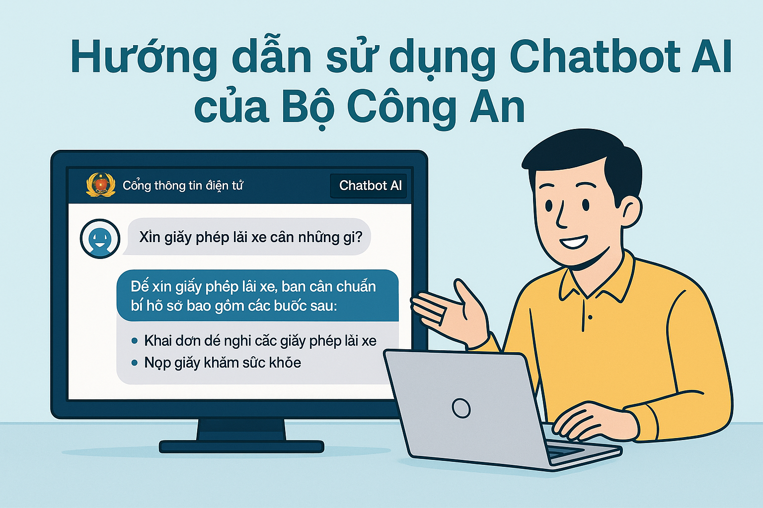 Hướng dẫn sử dụng Chatbot AI của Bộ Công An — Hỗ trợ tra cứu thủ tục hành chính Hướng dẫn sử dụng Chatbot AI của Bộ Công An — Hỗ trợ tra cứu thủ tục hành chính
